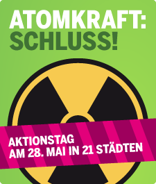 tomkraft: Schluss!, Aktionstag am 28. Mai in 21 Städten.
