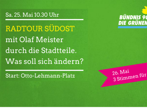 Ankündigung Radtour mit Olaf Meister 25.05. 10.30 Uhr ab Otto-Lehmann-Platz.