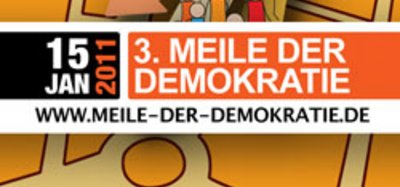 Aufruf zur Meile der Demokratie am 15.01.2011 ab 12:00
