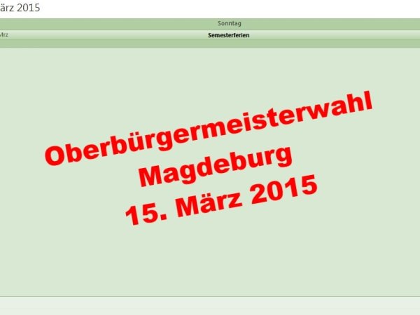 Elektronisches Kalenderblatt 15. März 2015 OB-Wahl Magdeburg.